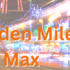 Golden Mile Max